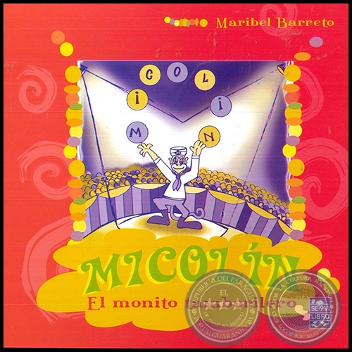 MICOLN EL MONITO TAMBORILERO - Cuento de MARIBEL BARRETO - Ao 2005